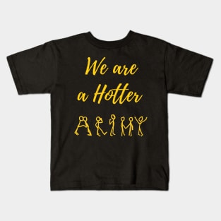 BTS butter | We are hotter ARMY | army life Kids T-Shirt